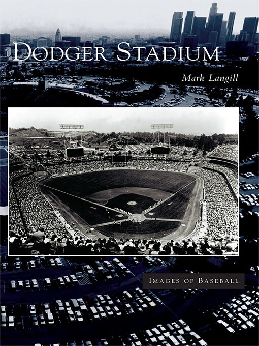 Title details for Dodger Stadium by Mark Langill - Available